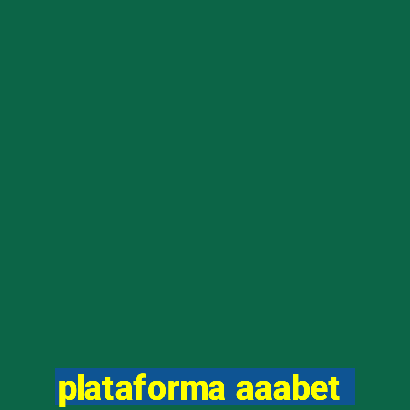 plataforma aaabet